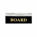 Board Black Award Ribbon w/ Gold Foil Imprint (4"x1 5/8")